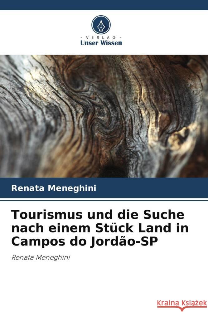 Tourismus und die Suche nach einem St?ck Land in Campos do Jord?o-SP Renata Meneghini 9786207391233 Verlag Unser Wissen