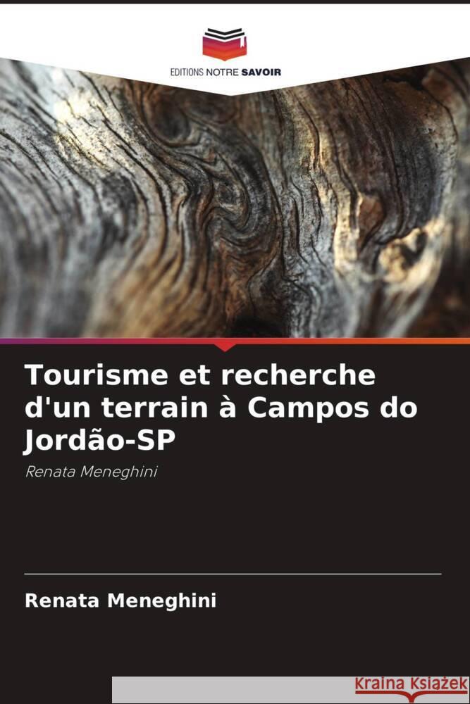 Tourisme et recherche d'un terrain ? Campos do Jord?o-SP Renata Meneghini 9786207391264 Editions Notre Savoir
