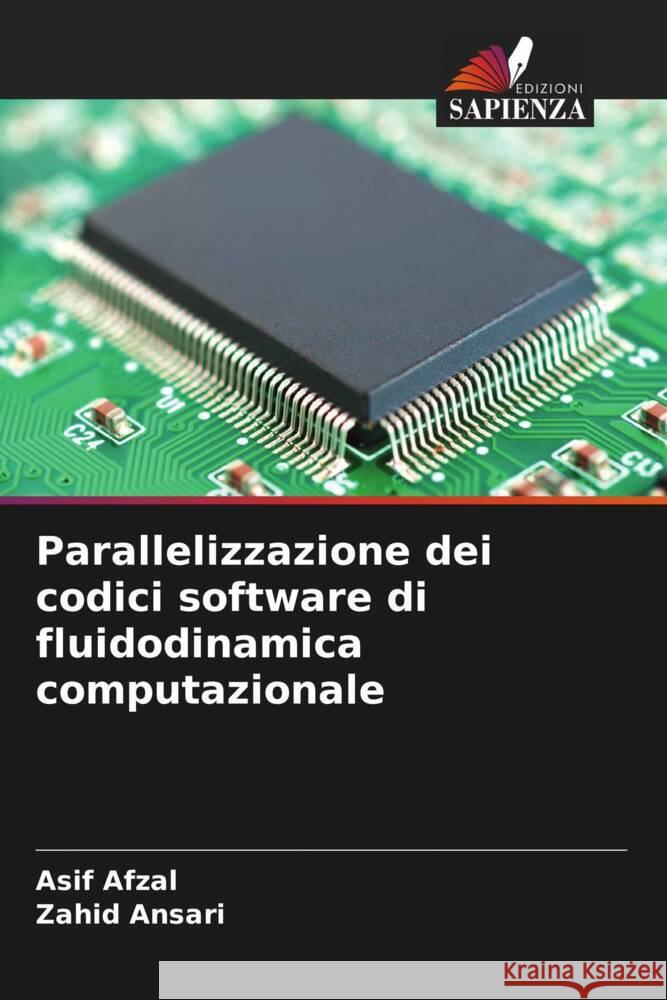 Parallelizzazione dei codici software di fluidodinamica computazionale Asif Afzal Zahid Ansari 9786207391370