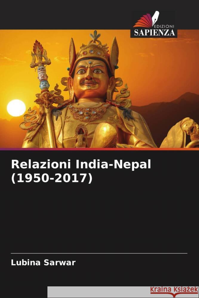 Relazioni India-Nepal (1950-2017) Lubina Sarwar 9786207392292