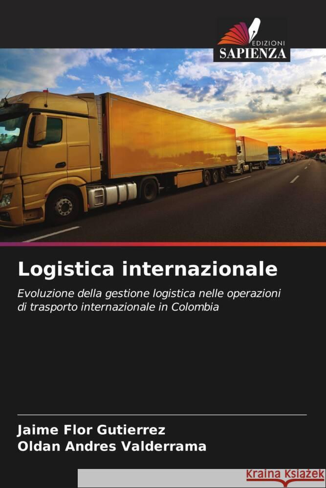 Logistica internazionale Jaime Flo Oldan Andres Valderrama 9786207392537