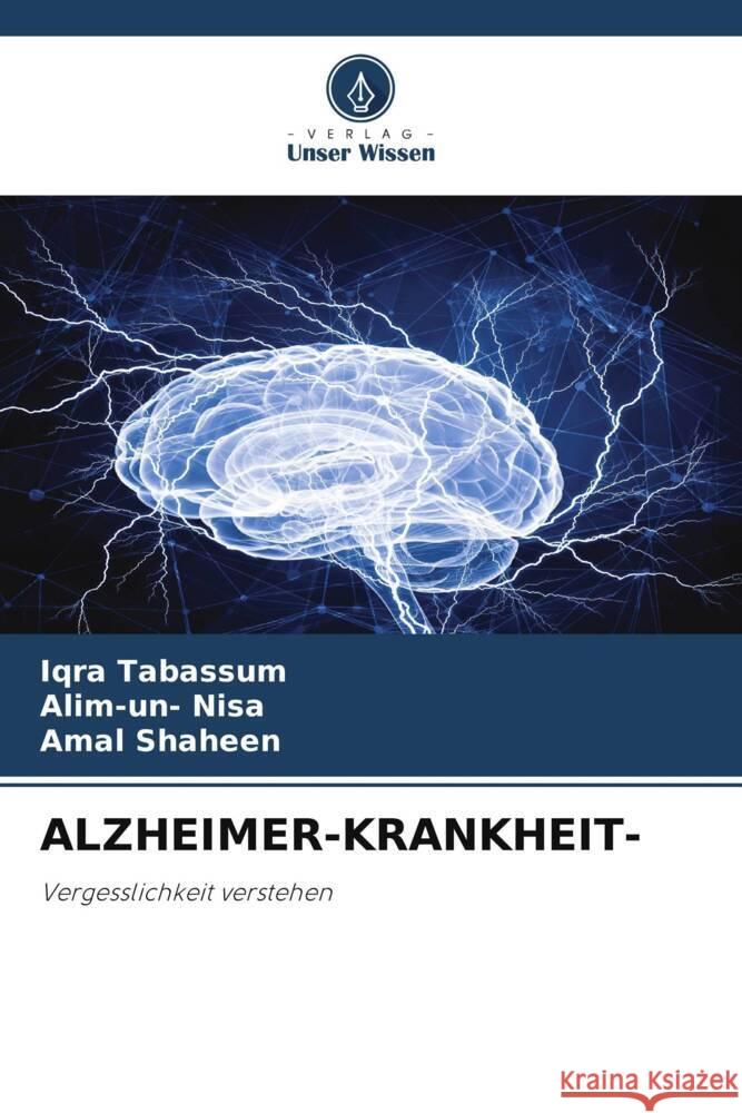 Alzheimer-Krankheit- Iqra Tabassum Alim-Un- Nisa Amal Shaheen 9786207392551