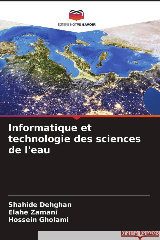 Informatique et technologie des sciences de l'eau Shahide Dehghan Elahe Zamani Hossein Gholami 9786207393121