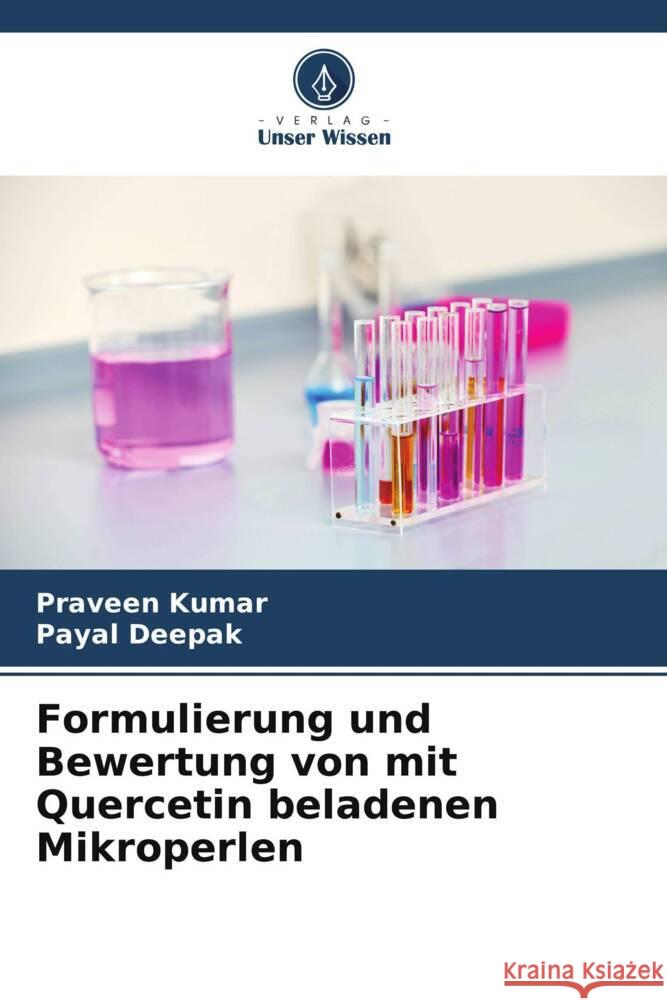 Formulierung und Bewertung von mit Quercetin beladenen Mikroperlen Praveen Kumar Payal Deepak 9786207393947