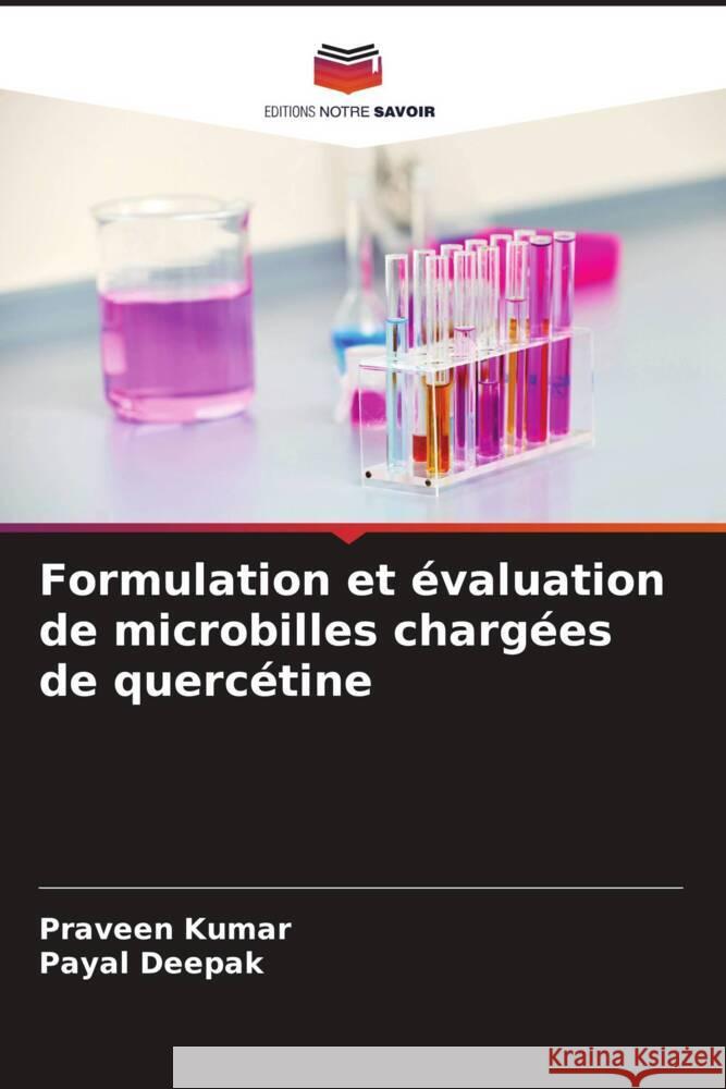 Formulation et ?valuation de microbilles charg?es de querc?tine Praveen Kumar Payal Deepak 9786207393961