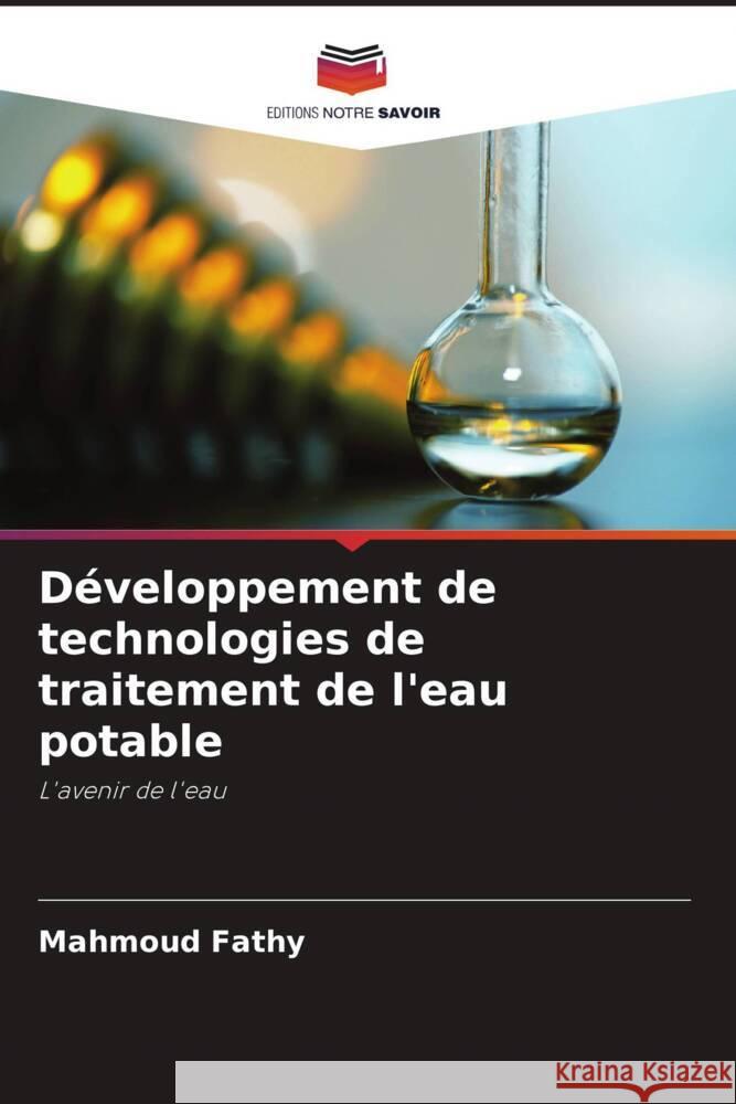 D?veloppement de technologies de traitement de l'eau potable Mahmoud Fathy 9786207394081