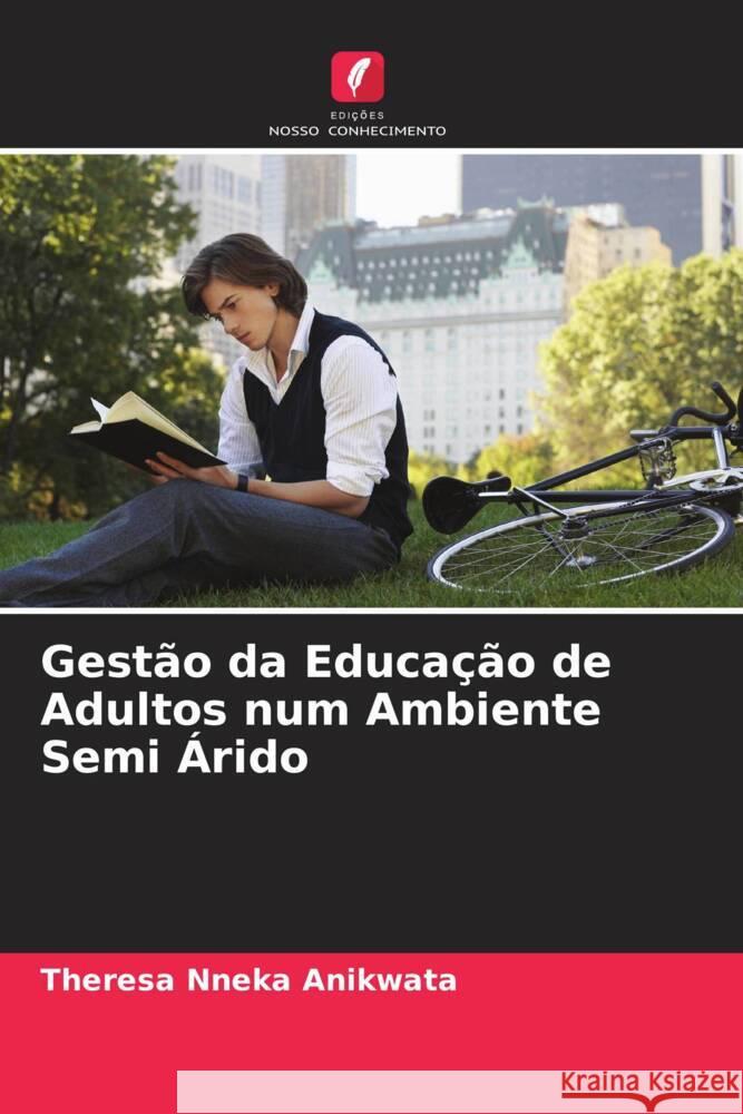Gest?o da Educa??o de Adultos num Ambiente Semi ?rido Theresa Nnek 9786207394579 Edicoes Nosso Conhecimento