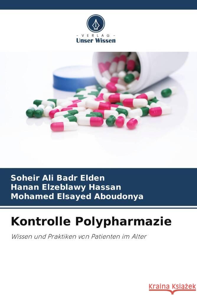 Kontrolle Polypharmazie Soheir Ali Bad Hanan Elzeblawy Hassan Mohamed Elsayed Aboudonya 9786207394746