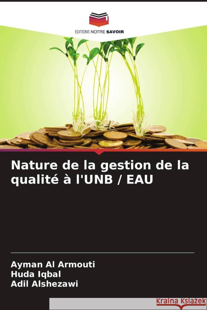 Nature de la gestion de la qualit? ? l'UNB / EAU Ayman A Huda Iqbal Adil Alshezawi 9786207395286