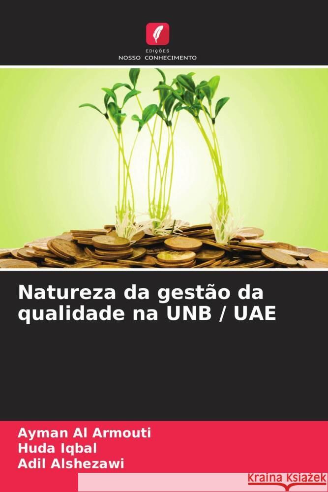 Natureza da gest?o da qualidade na UNB / UAE Ayman A Huda Iqbal Adil Alshezawi 9786207395316