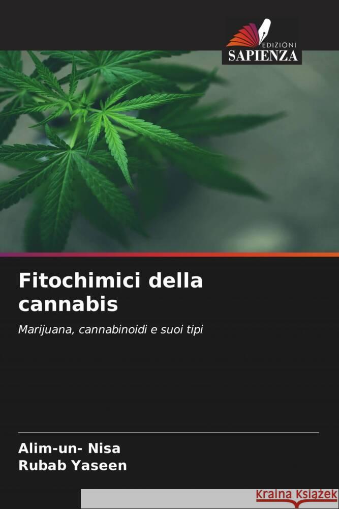 Fitochimici della cannabis Alim-Un- Nisa Rubab Yaseen 9786207396016 Edizioni Sapienza