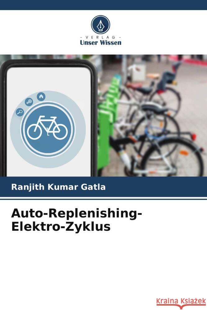 Auto-Replenishing-Elektro-Zyklus Ranjith Kumar Gatla 9786207396047