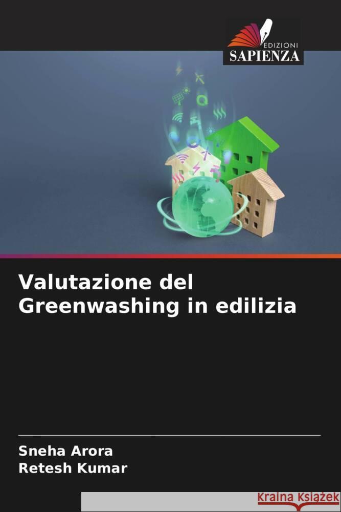 Valutazione del Greenwashing in edilizia Sneha Arora Retesh Kumar 9786207396269