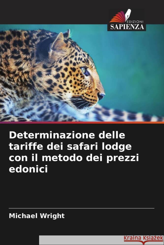 Determinazione delle tariffe dei safari lodge con il metodo dei prezzi edonici Michael Wright 9786207397648