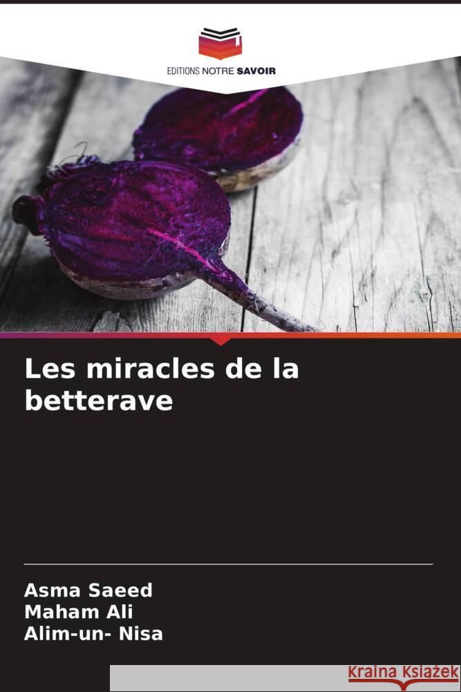 Les miracles de la betterave Asma Saeed Maham Ali Alim-Un- Nisa 9786207398645