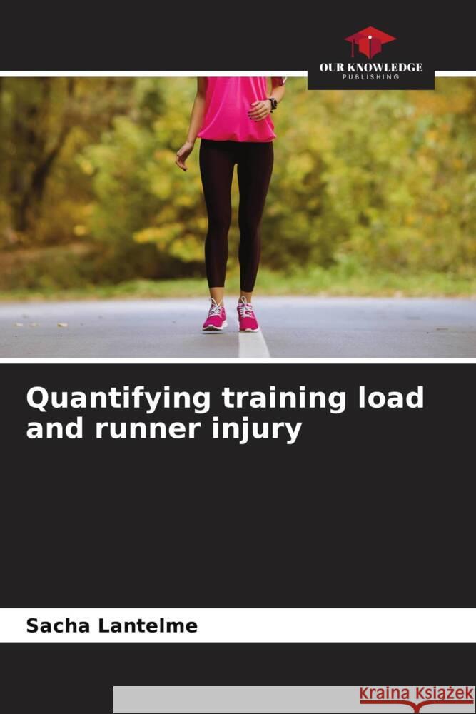 Quantifying training load and runner injury Sacha Lantelme 9786207398874