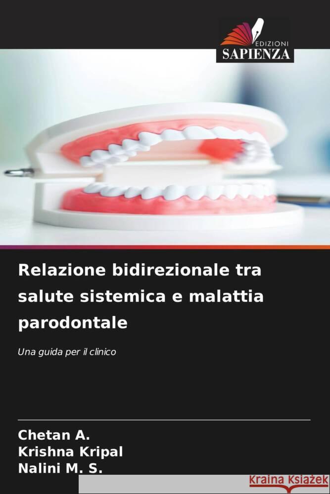 Relazione bidirezionale tra salute sistemica e malattia parodontale Chetan A Krishna Kripal Nalini M 9786207398966