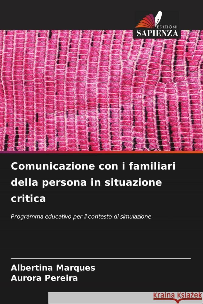 Comunicazione con i familiari della persona in situazione critica Albertina Marques Aurora Pereira 9786207400768