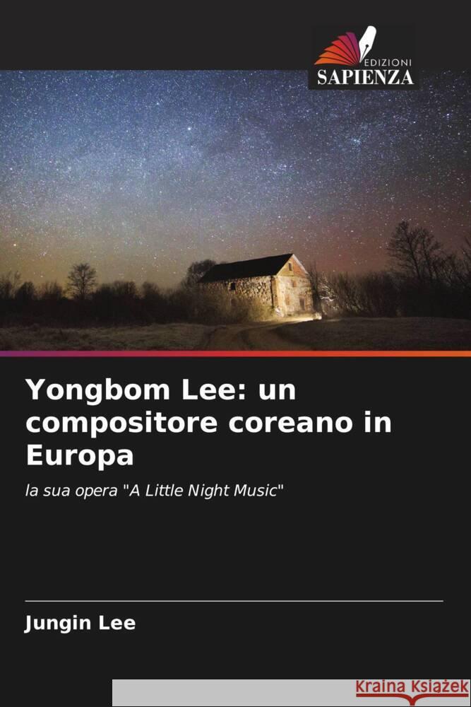 Yongbom Lee: un compositore coreano in Europa Jungin Lee 9786207401819