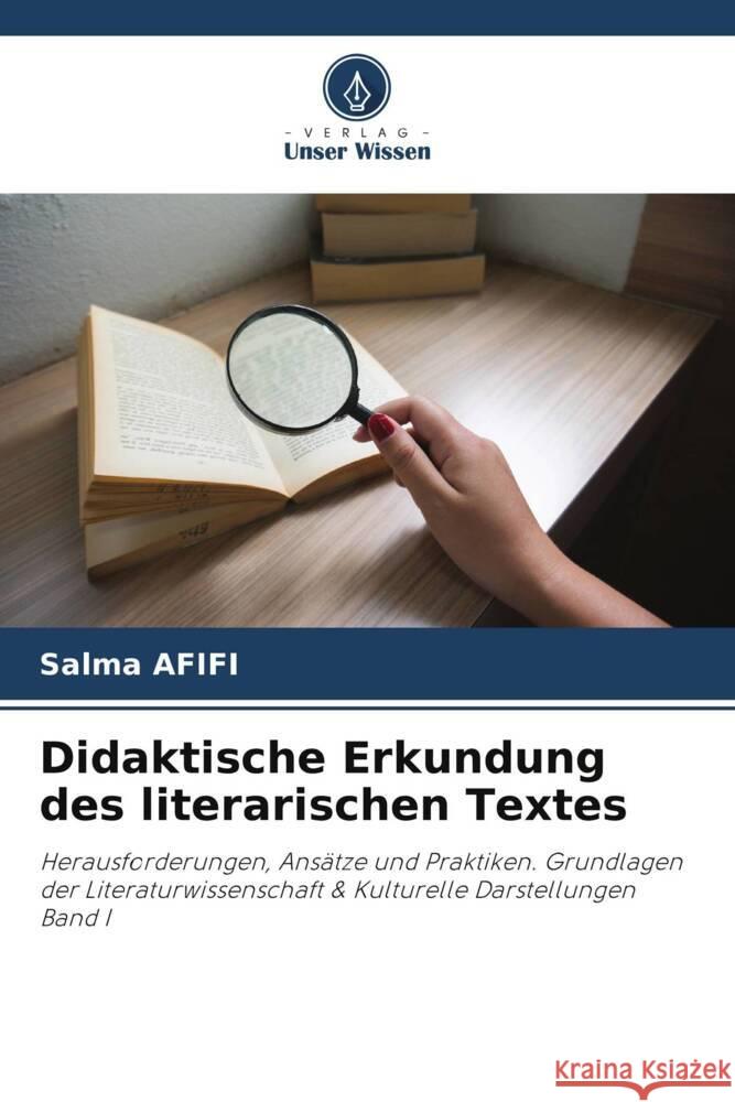 Didaktische Erkundung des literarischen Textes Salma Afifi 9786207403059 Verlag Unser Wissen