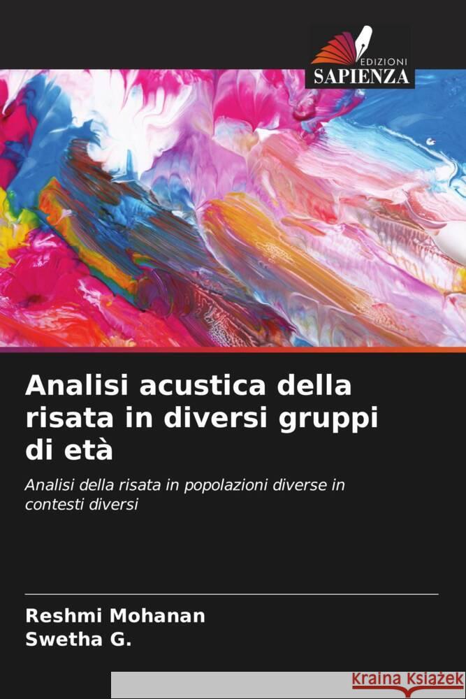 Analisi acustica della risata in diversi gruppi di età Mohanan, Reshmi, G., Swetha 9786207403509