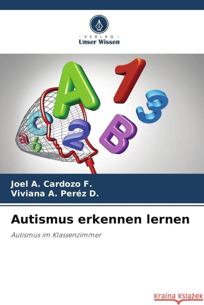 Autismus erkennen lernen Joel A. Cardoz Viviana A. Per? 9786207404742 Verlag Unser Wissen