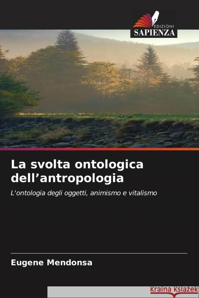 La svolta ontologica dell'antropologia Eugene Mendonsa 9786207405091