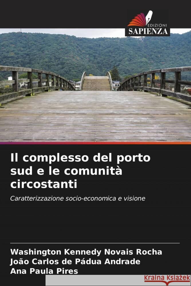 Il complesso del porto sud e le comunit? circostanti Washington Kennedy Novai Jo?o Carlos de P?du Ana Paula Pires 9786207405886