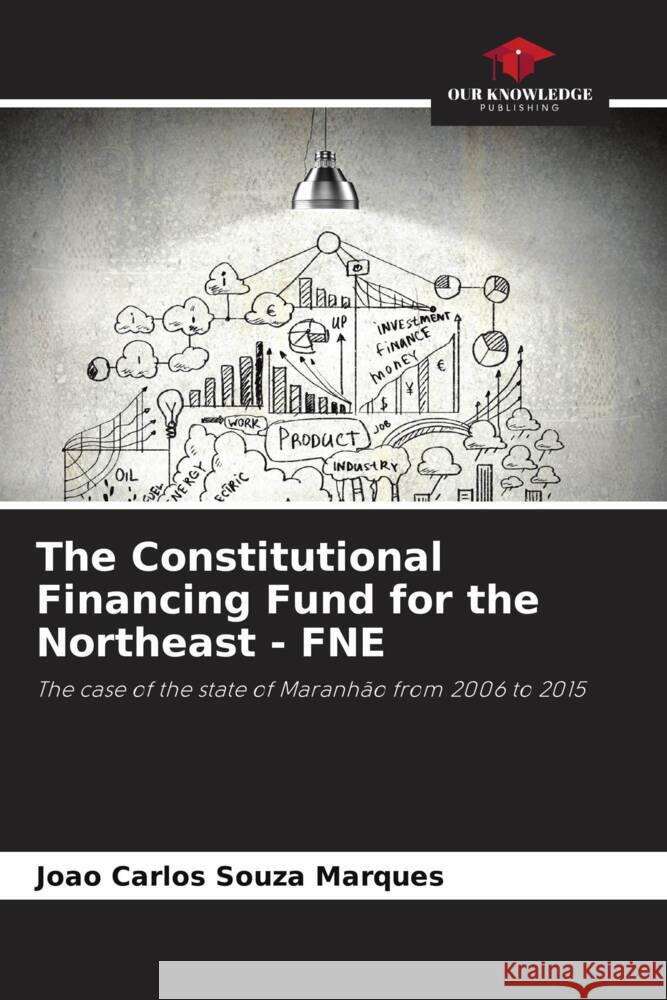 The Constitutional Financing Fund for the Northeast - FNE Joao Carlos Souza Marques 9786207405961