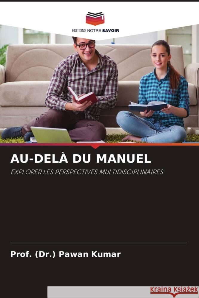 Au-Del? Du Manuel Prof (Dr ). Pawan Kumar 9786207408429 Editions Notre Savoir