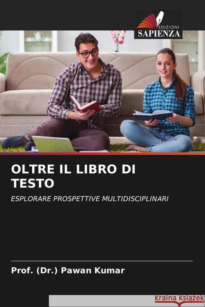 Oltre Il Libro Di Testo Prof (Dr ). Pawan Kumar 9786207408467 Edizioni Sapienza
