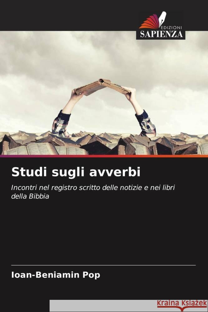 Studi sugli avverbi Ioan-Beniamin Pop 9786207409402