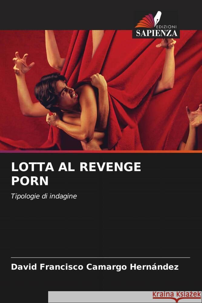 Lotta Al Revenge Porn David Francisco Camarg 9786207409648 Edizioni Sapienza