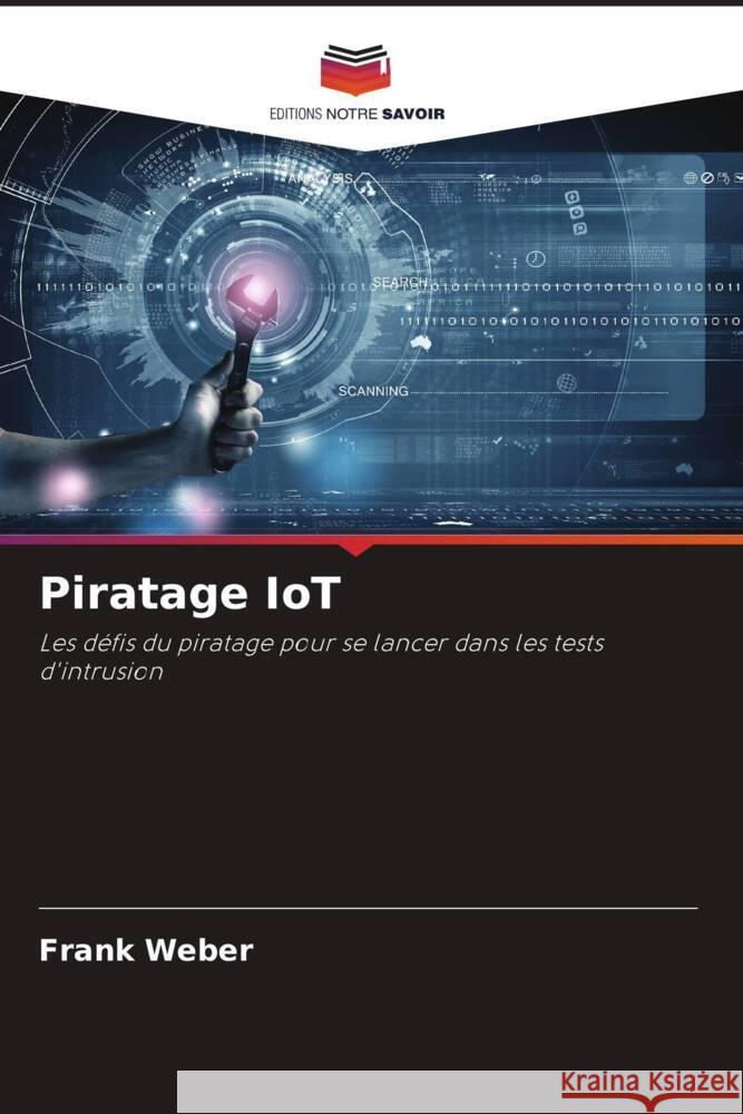 Piratage IoT Frank Weber 9786207410231