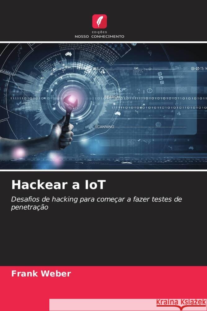 Hackear a IoT Frank Weber 9786207410262