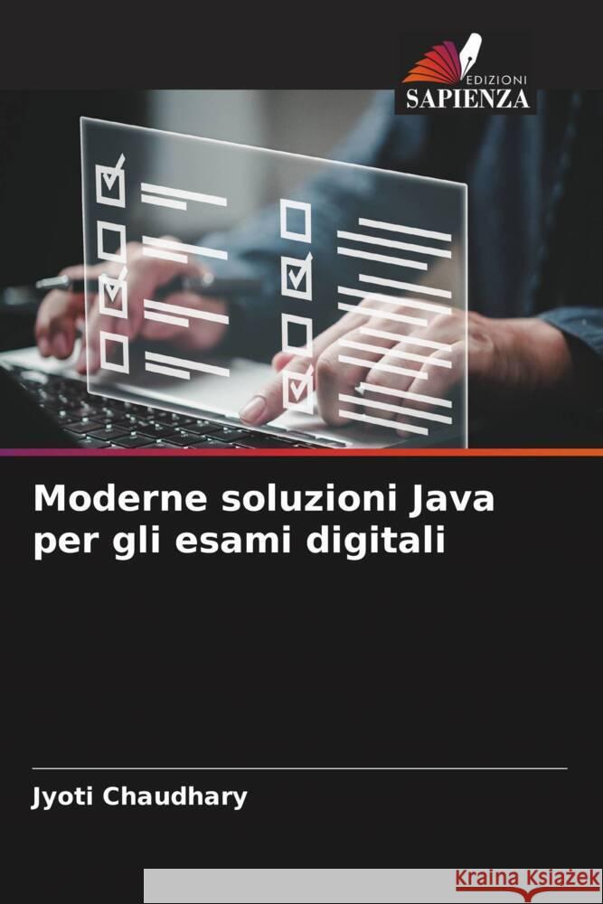 Moderne soluzioni Java per gli esami digitali Jyoti Chaudhary 9786207410958 Edizioni Sapienza