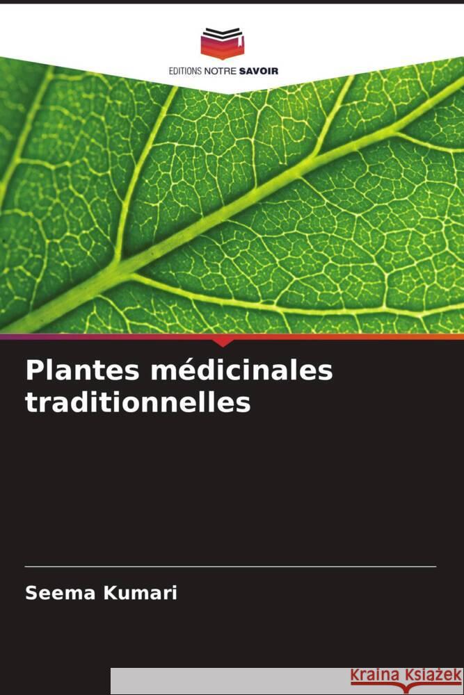 Plantes m?dicinales traditionnelles Seema Kumari 9786207411986