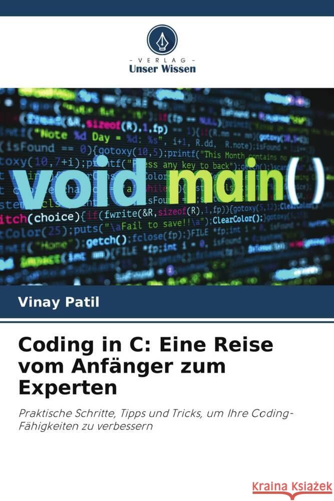 Coding in C: Eine Reise vom Anf?nger zum Experten Vinay Patil 9786207413492