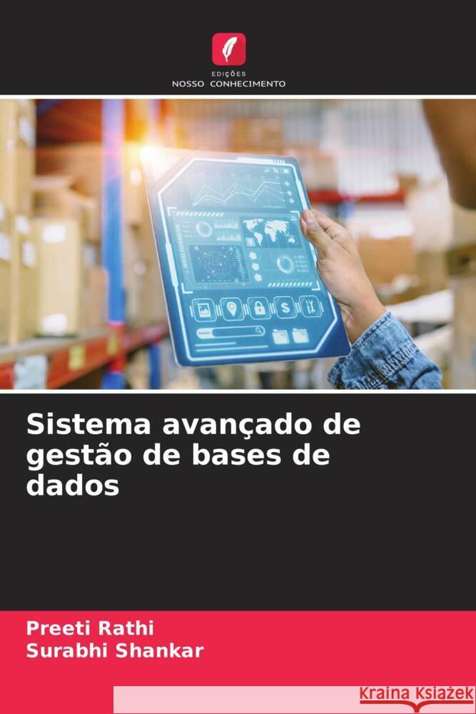 Sistema avan?ado de gest?o de bases de dados Preeti Rathi Surabhi Shankar 9786207413720 Edicoes Nosso Conhecimento