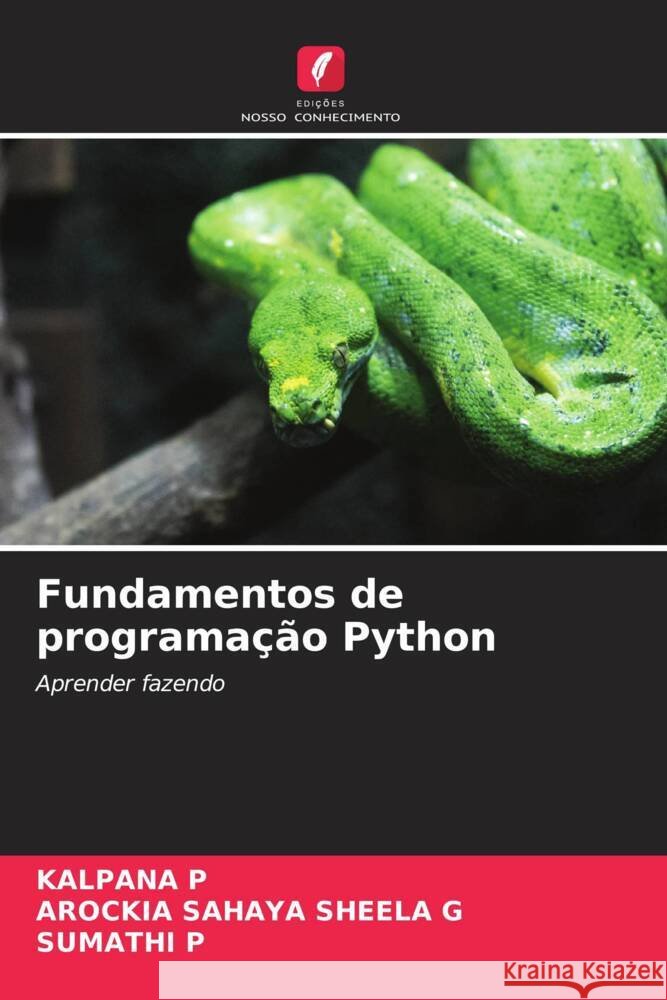 Fundamentos de programa??o Python Kalpana P Arockia Sahaya Sheela G Sumathi P 9786207413836
