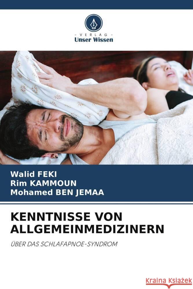 Kenntnisse Von Allgemeinmedizinern Walid Feki Rim Kammoun Mohamed Be 9786207414406 Verlag Unser Wissen