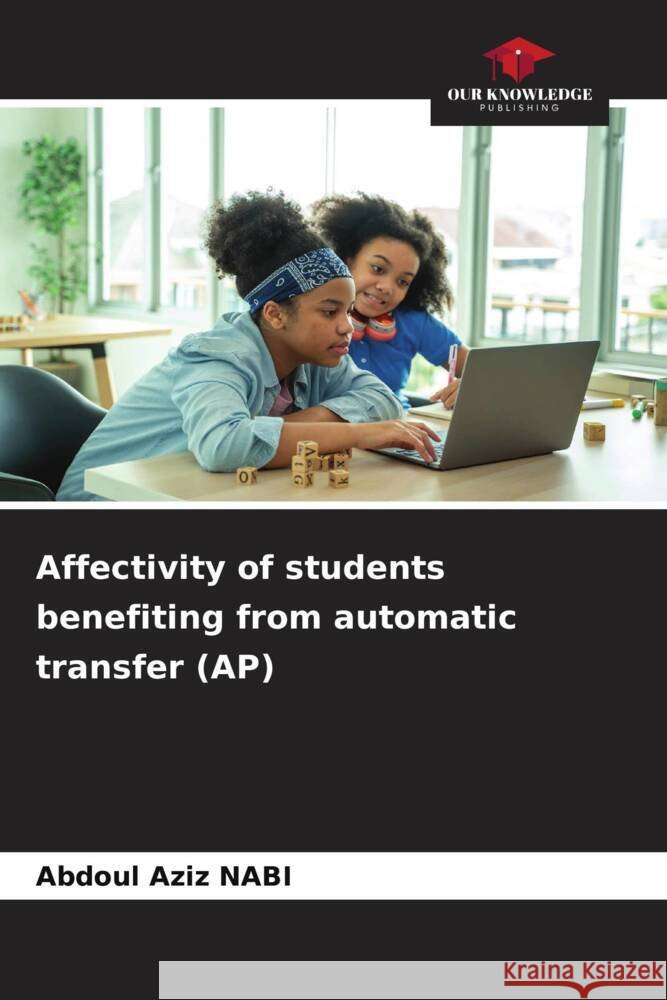 Affectivity of students benefiting from automatic transfer (AP) Abdoul Aziz Nabi 9786207415939