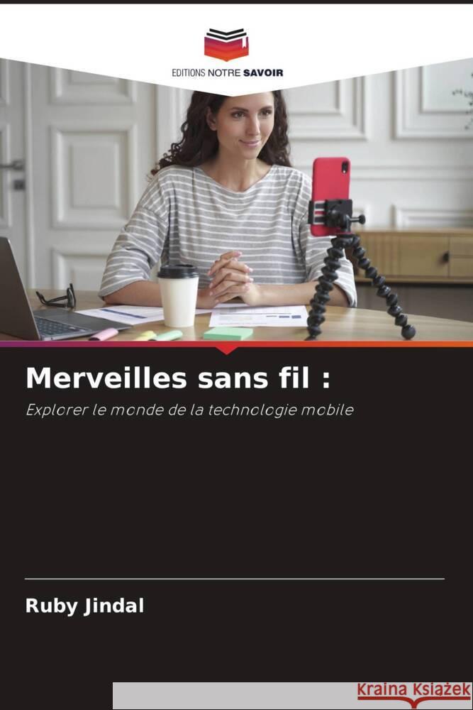 Merveilles sans fil Ruby Jindal 9786207416202 Editions Notre Savoir