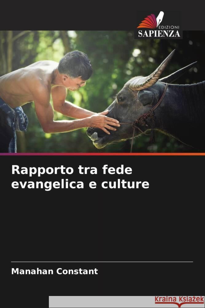 Rapporto tra fede evangelica e culture Manahan Constant 9786207416486