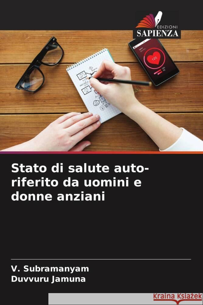 Stato di salute auto-riferito da uomini e donne anziani V. Subramanyam Duvvuru Jamuna 9786207417148