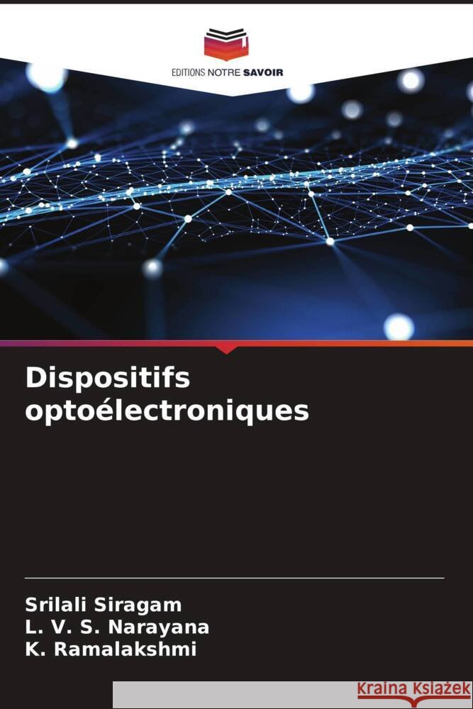 Dispositifs opto?lectroniques Srilali Siragam L. V. S. Narayana K. Ramalakshmi 9786207417841