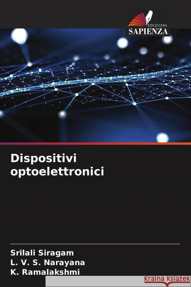 Dispositivi optoelettronici Srilali Siragam L. V. S. Narayana K. Ramalakshmi 9786207417858 Edizioni Sapienza