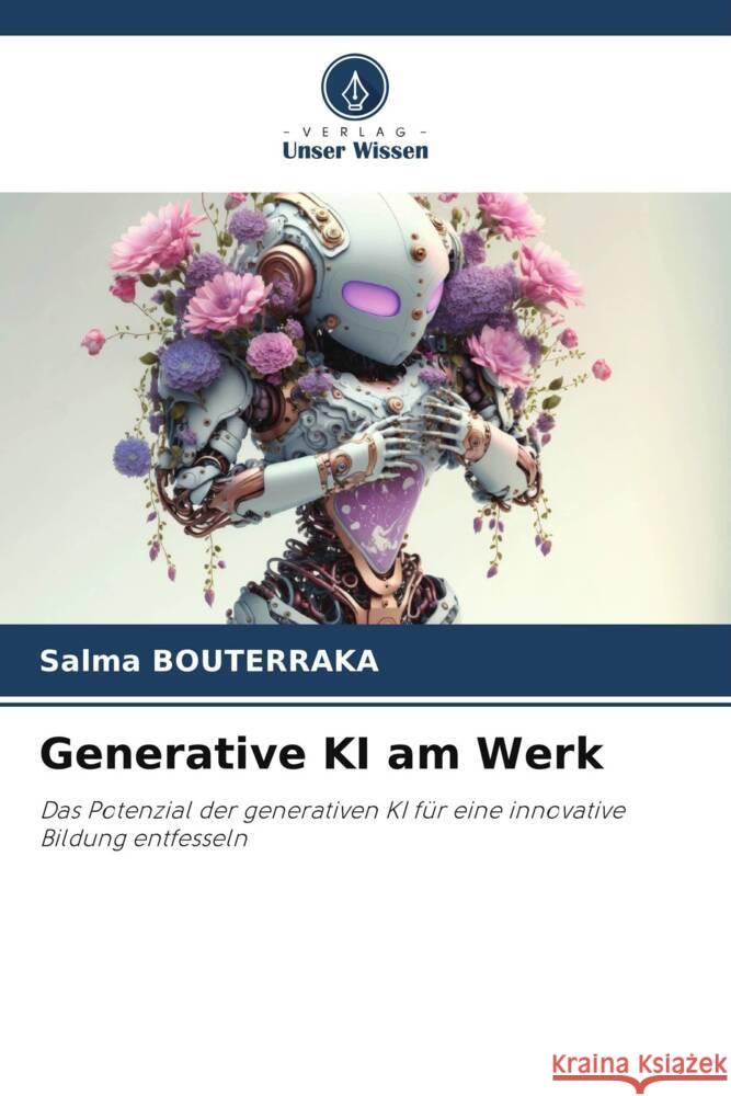 Generative KI am Werk Salma Bouterraka 9786207418114