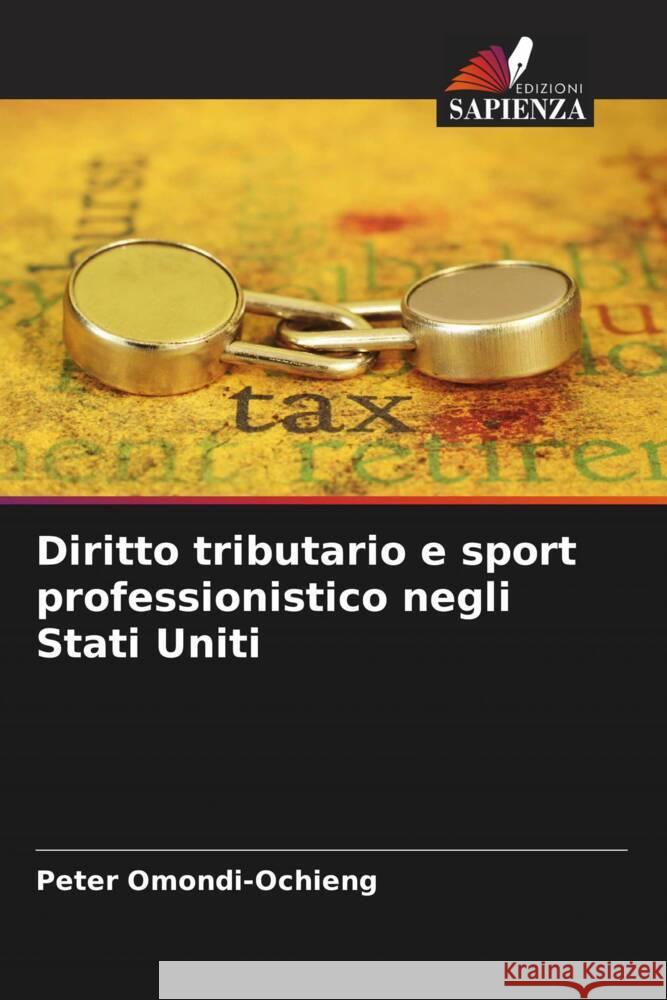 Diritto tributario e sport professionistico negli Stati Uniti Peter Omondi-Ochieng 9786207418497