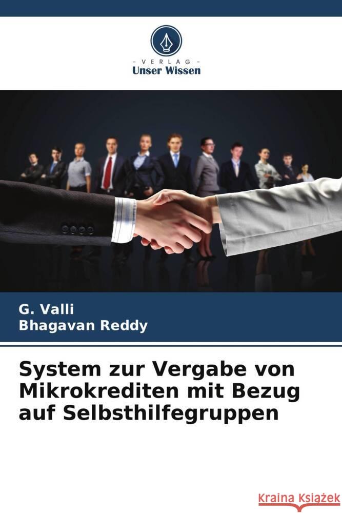 System zur Vergabe von Mikrokrediten mit Bezug auf Selbsthilfegruppen G. Valli Bhagavan Reddy 9786207419722